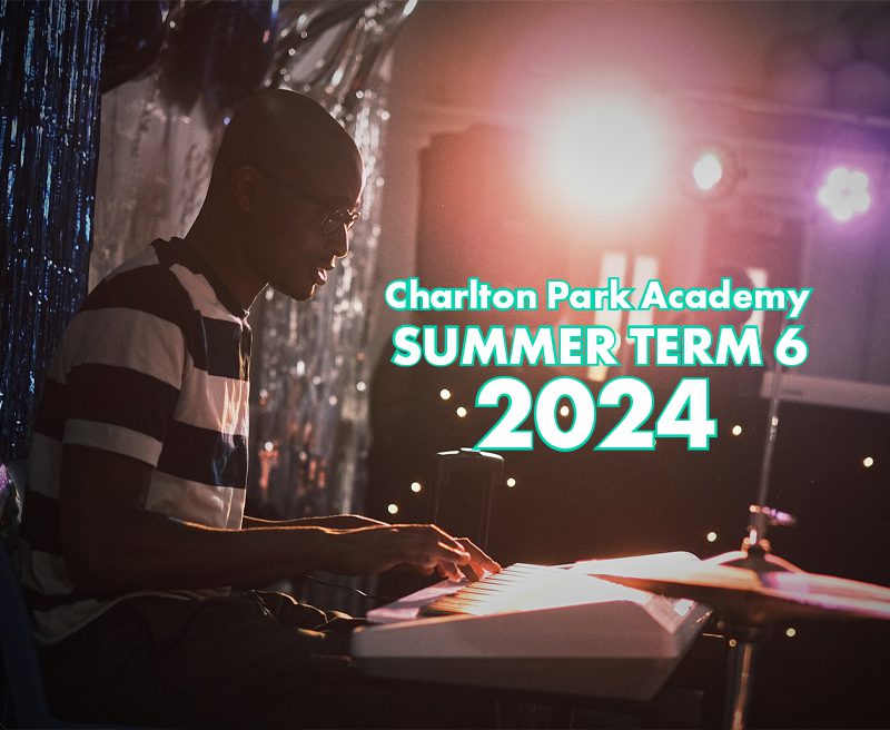 Charlton Park Academy Summer Term 6 2024 Newsletter