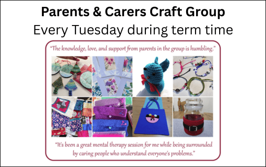 Parents & Carers Craft Group Every Tuesday during term time