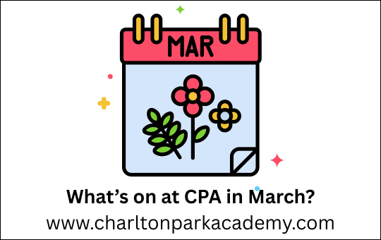 What's on at CPA in March? www.charltonparkacademy.com