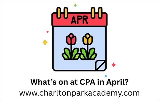 What's on at CPA in April? www.charltonparkacademy.com
