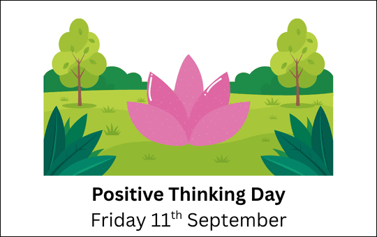 Positive Thinking Day Friday 11th September Positive Thinking Day Friday 11th September
