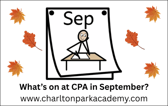 September 2026 What's on at CPA in September? www.charltonparkacademy.com September 2026 What's on at CPA in September? www.charltonparkacademy.com